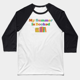 My Summer is Booked Baseball T-Shirt